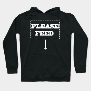 Please Feed Hoodie